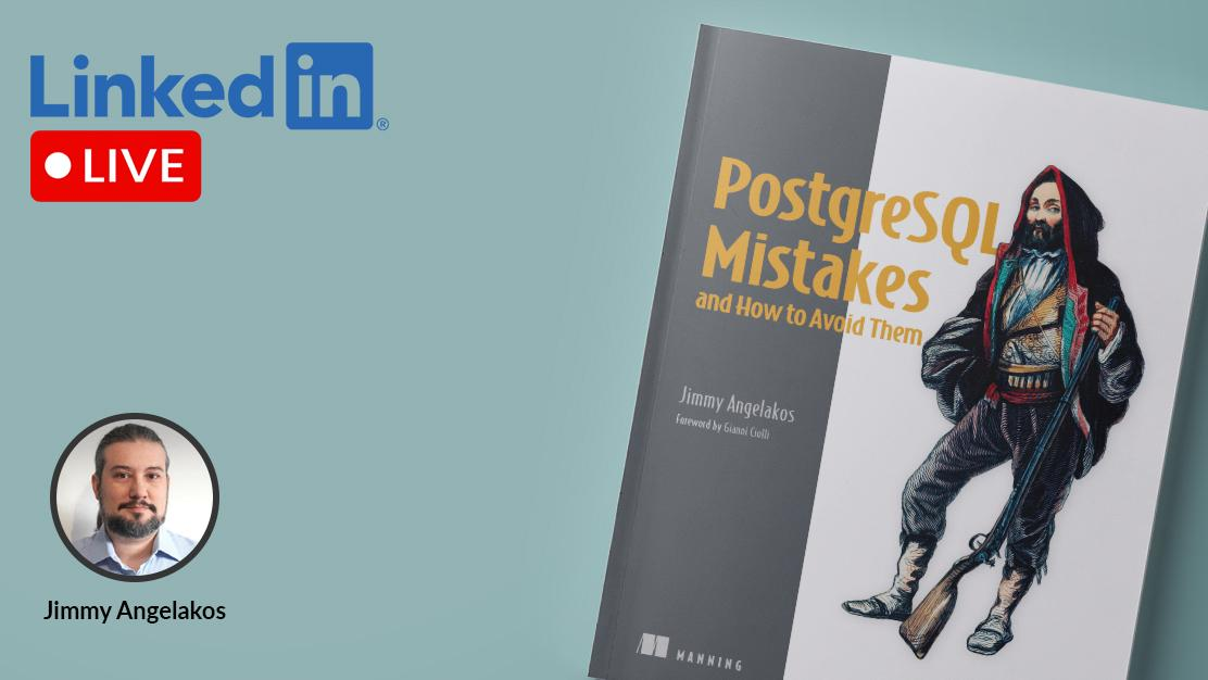 LinkedIn Live: Fixing Bad SQL in PostgreSQL with Jimmy Angelakos LinkedIn Live: Fixing Bad SQL in PostgreSQL with Jimmy Angelakos